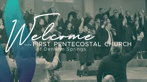 First Pentecostal Church of Denham Springs